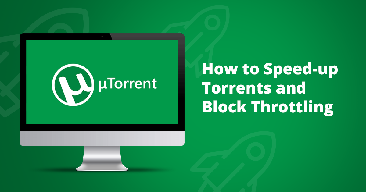 How To Increase Torrenting Speed 2024: Speed Up Downloads