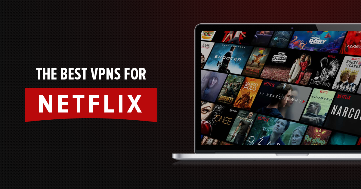 10 Best Netflix Vpns That Still Work Reliably Tested In 2020