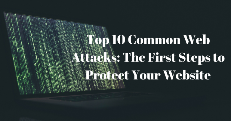 10 Common Web Attacks: Protect Your Website in 2025