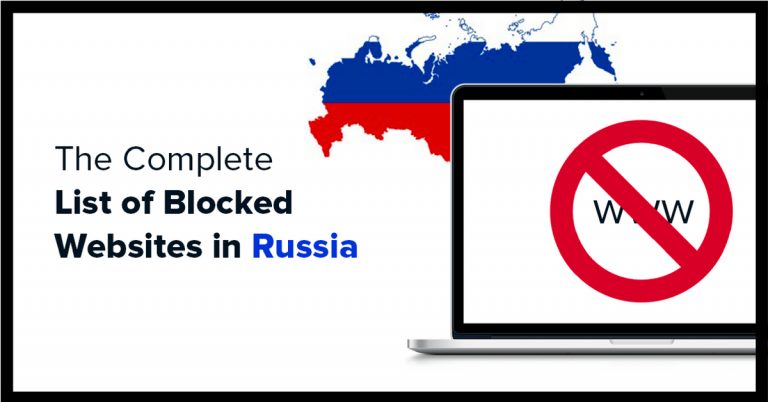 Is it Blocked The Ultimate List of Blocked Websites in Russia 