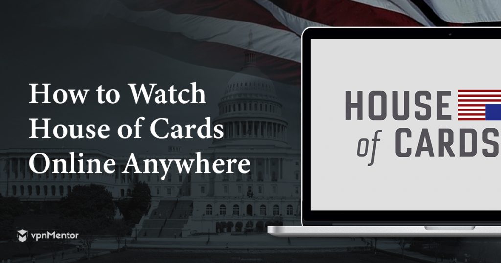 How To Stream House Of Cards