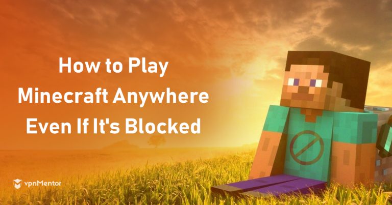 How to Unblock Minecraft from Anywhere in 2023