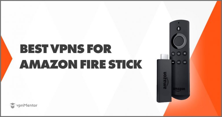 3 Best VPNs for Fire Stick in 2025 - Safe, Easy, and Fast!