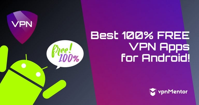 5 Best Free VPNs for Android in 2024 (Fast, Trusted & Safe)