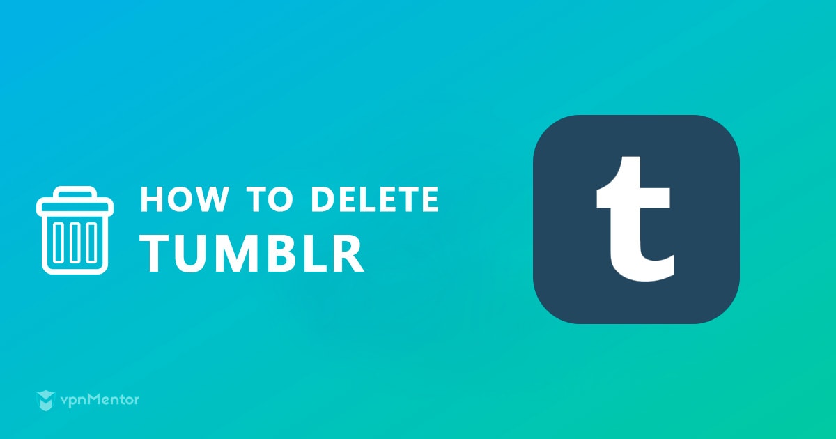 How to Delete Your Tumblr Account or Specific Blogs