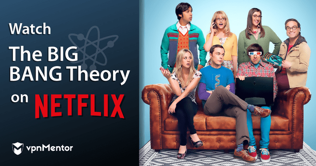 How to Watch The Big Bang Theory on Netflix in 2024