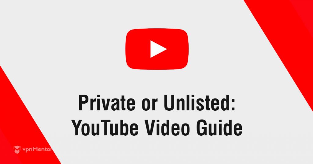 YouTube Private vs Unlisted: What's the Difference in 2022?