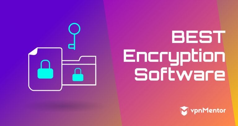 Best Encryption Software 2024: Protect Yourself Online Now