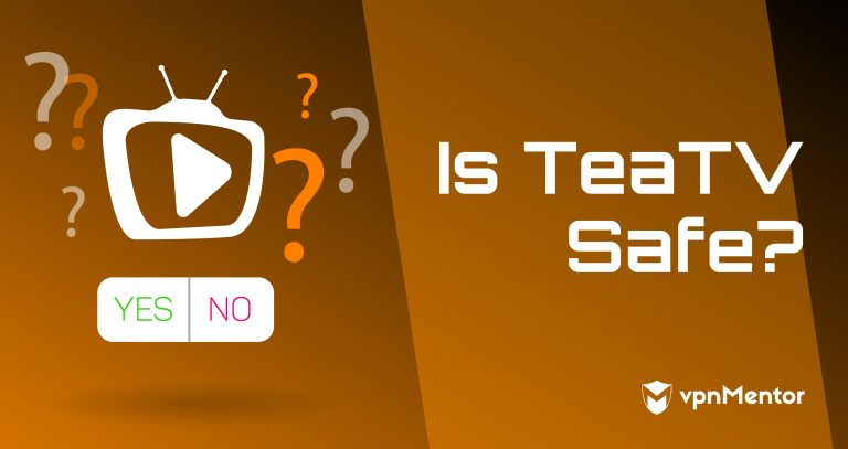 Is TeaTV Safe To Use in 2025? Yes, But Only If You Do This