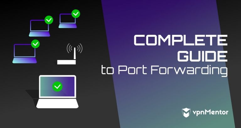 What is Port Forwarding and How to Port Forward in 2025