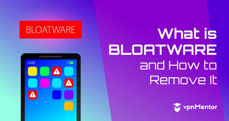 What Is Bloatware & How to Remove It in 2024 [IN SECONDS]