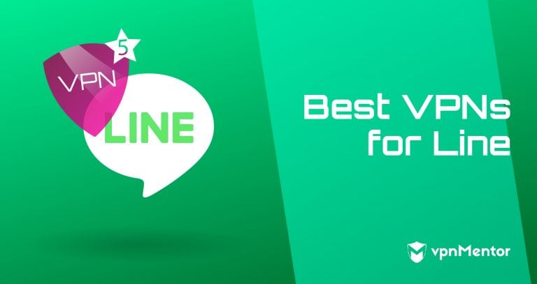 3 Best VPNs for LINE | Stay Safe and Connected in 2025