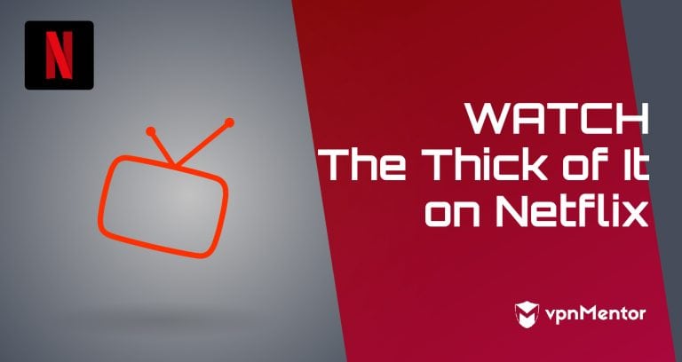 The Thick of It Is on Netflix! Here's How to Watch It in 2025