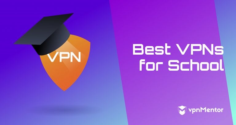 3 Best VPNs for School That Really Work in 2025