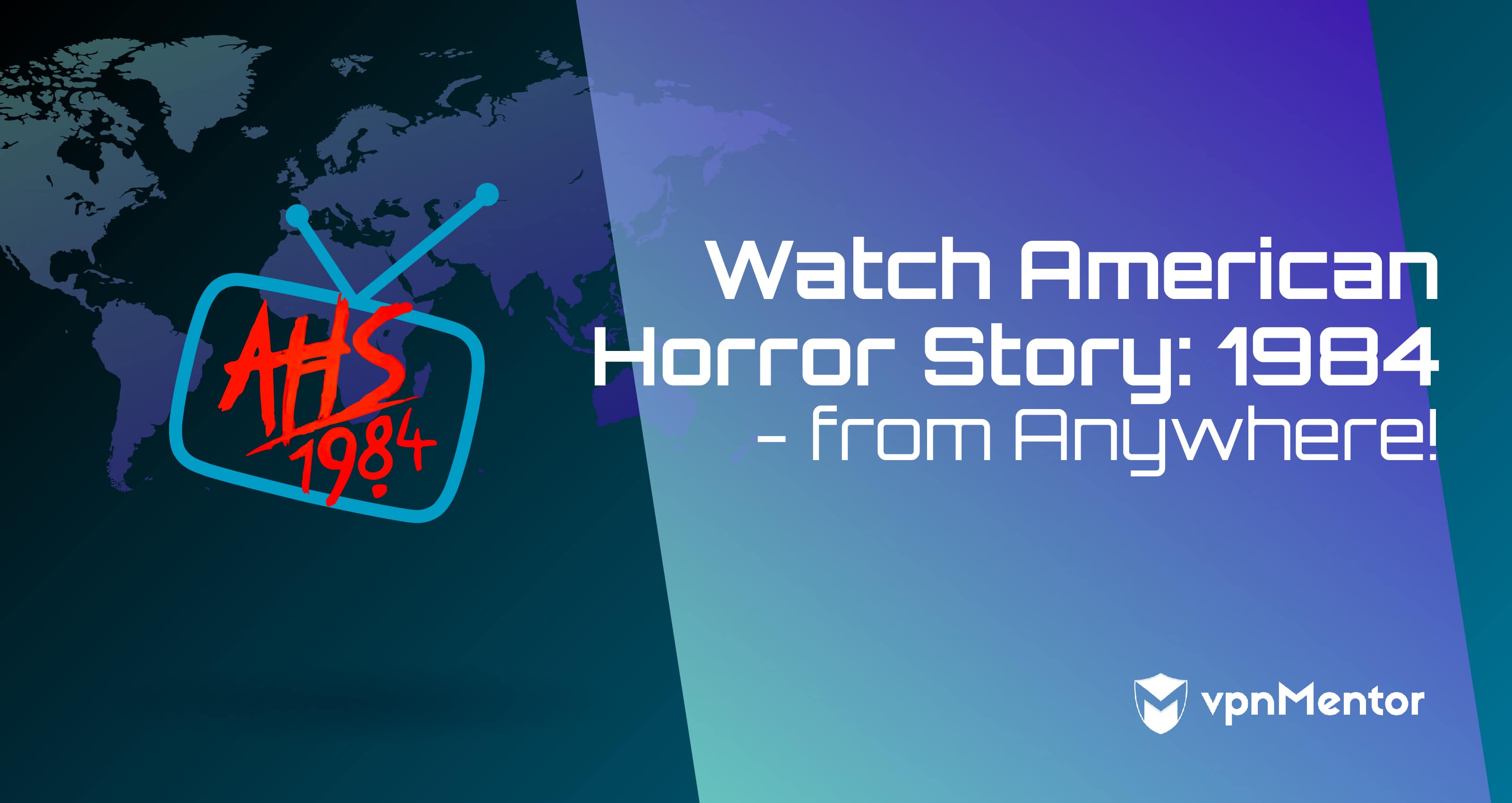Watch American Horror Story 1984 from Anywhere in 2020!