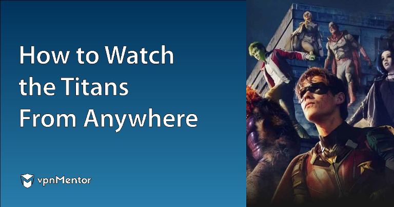 How to Watch Titans From Anywhere in 2023