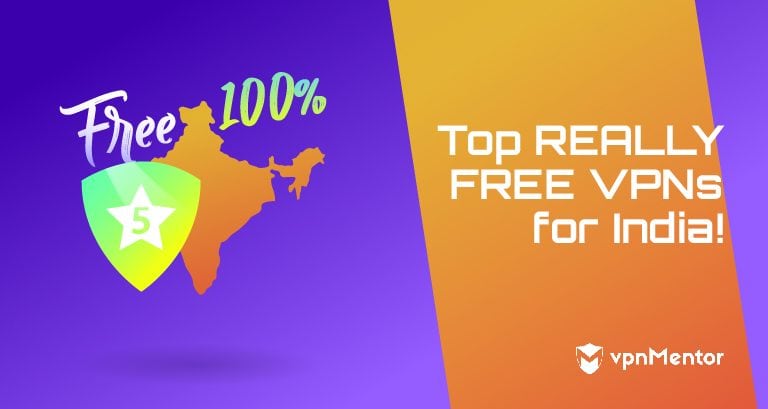 5 Best Free India VPNs for Speed and Security in 2024