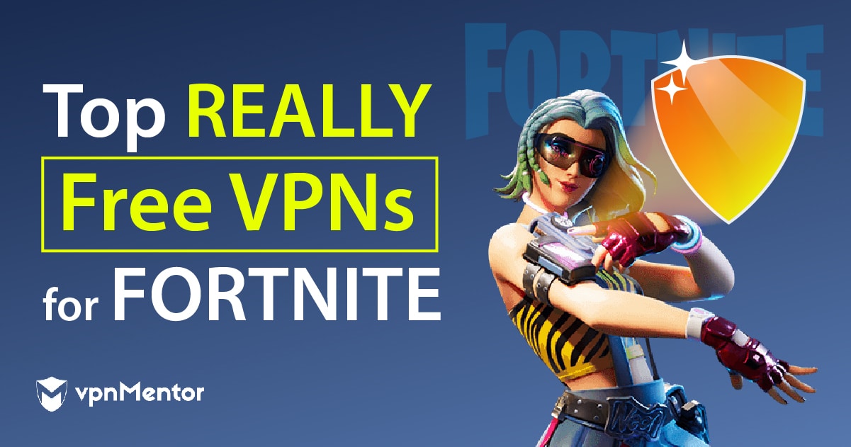 6 Best VPNs for Fortnite OG: Bypass IP ban (updated 2023)
