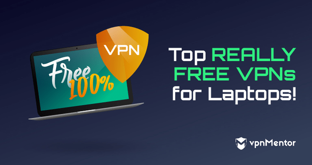 Best Free VPNs for Laptops in 2024