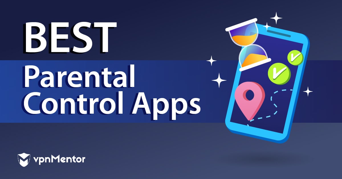 10 Best Parental Control Apps Android Iphone Of 2021