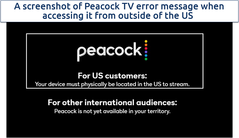 If you try to access Peacock content from outside the US, you’ll be blocked