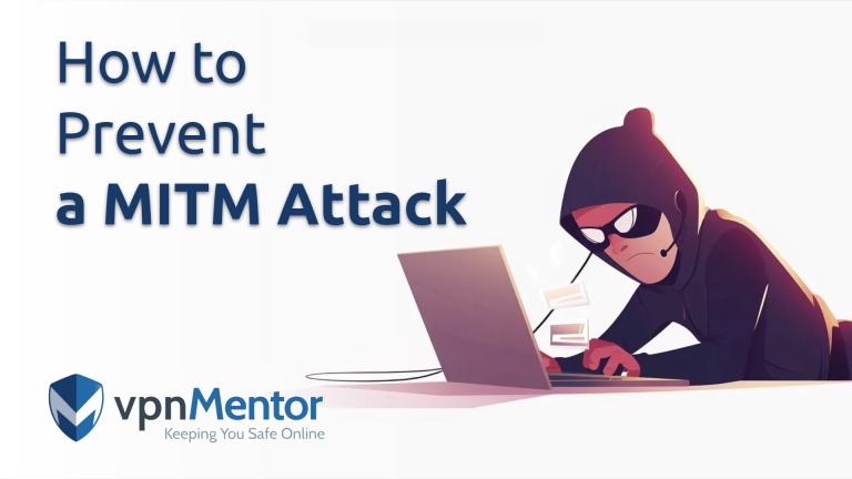 What Is a Man in the Middle Attack & How to Prevent It